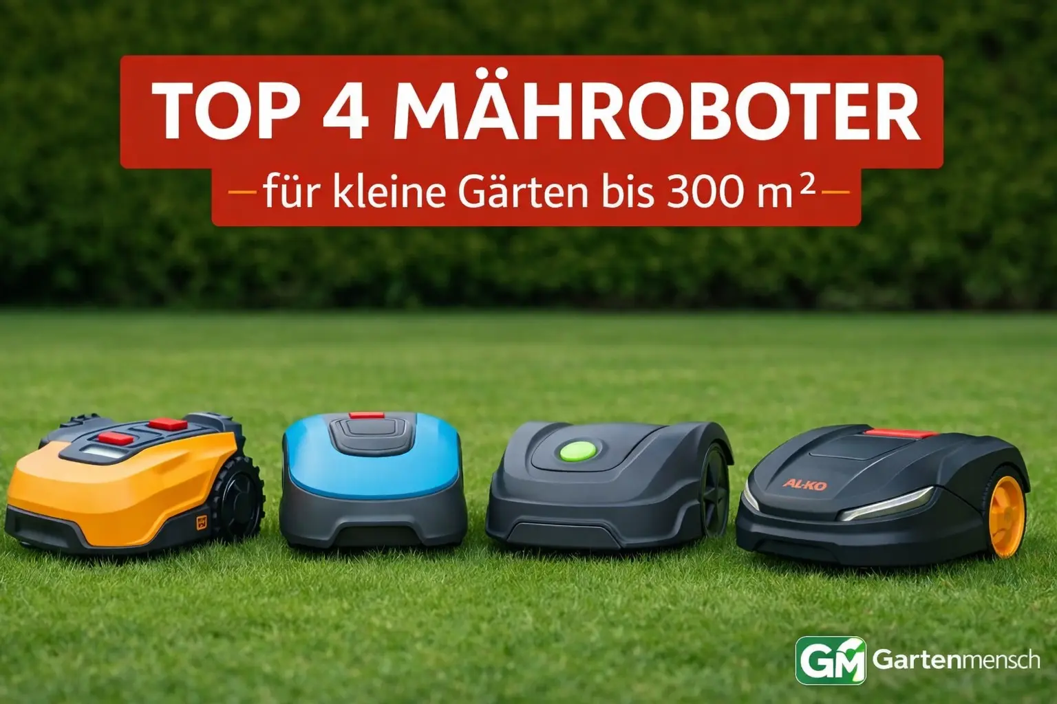 Die Top 4 Mähroboter für kleine Gärten bis 300 m² im Überblick. Das Bild zeigt kompakte Modelle im Vergleich und eignet sich ideal für Artikel über kleine Rasenflächen und Mähroboter-Tests.