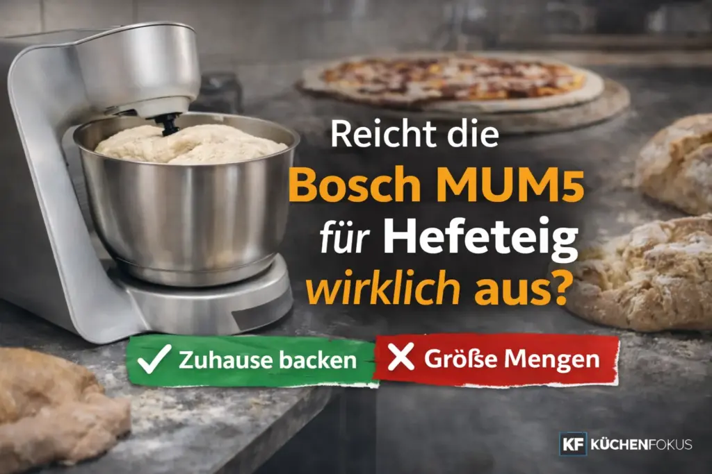 Bosch MUM5 Küchenmaschine ohne sichtbares Markenlogo mit Hefeteig in der Schüssel in einer Küchenszene, mit der Frage, ob sie für Brot- und Pizzateig wirklich ausreicht – Küchenfokus