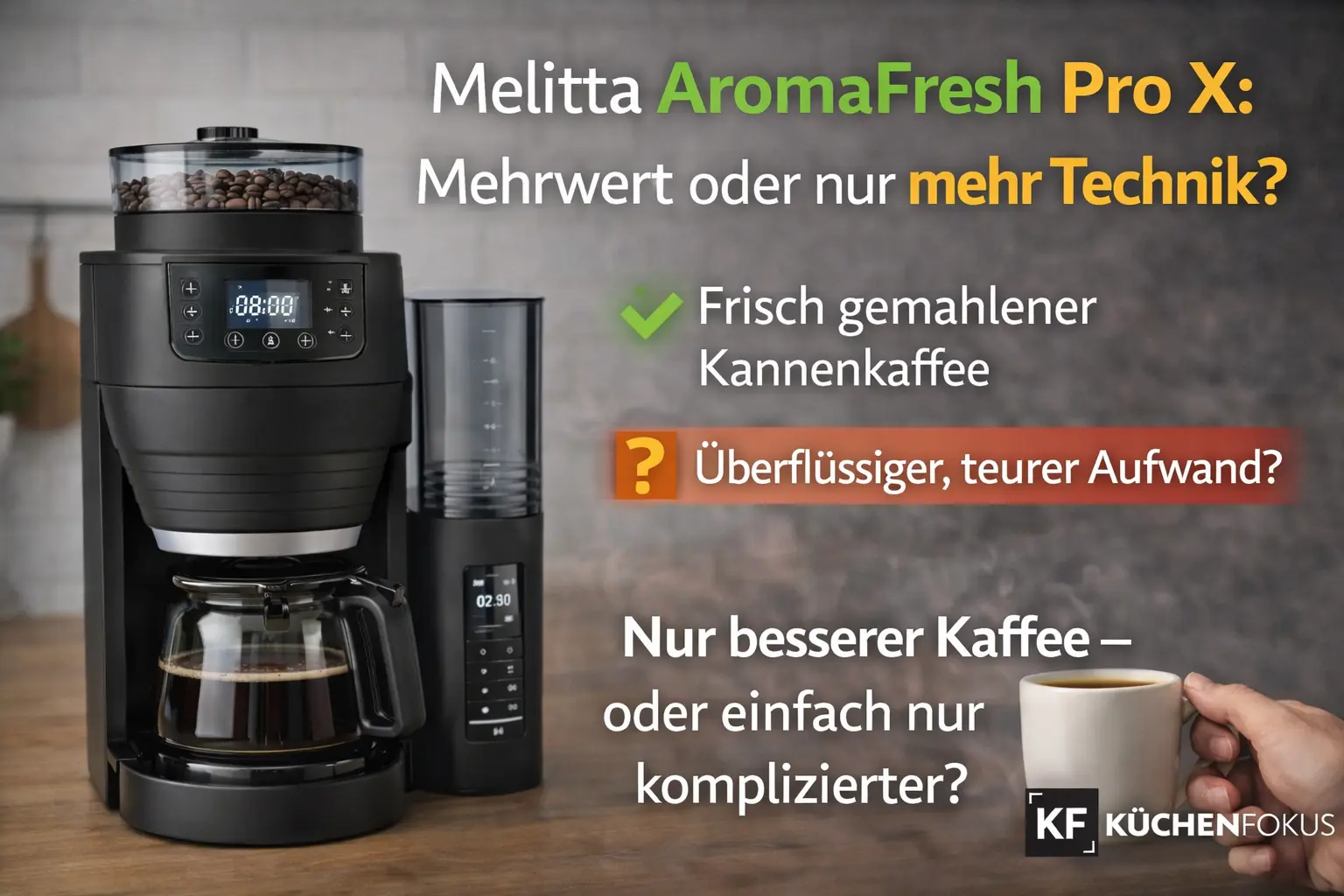 Mehr über den Artikel erfahren Frisch gemahlener Kannenkaffee klingt gut – aber ist das echter Mehrwert oder nur mehr Technik?