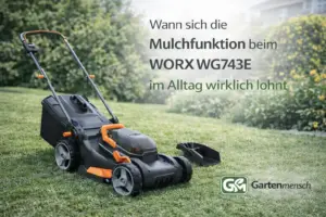 WORX WG743E Akku-Rasenmäher mit Mulcheinsatz im Privatgarten – Artikelbild zur Frage, wann sich die Mulchfunktion im Alltag wirklich lohnt